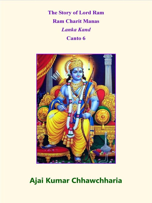 Title details for The Story of Lord Ram, Ram Charit Manas, Lanka Kand, Canto 6 by Ajai Kumar Chhawchharia - Available